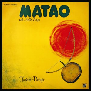 LP Matao com Atilla Engin - Turkish Delight